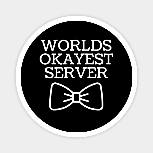 World okayest server Magnet by Word and Saying